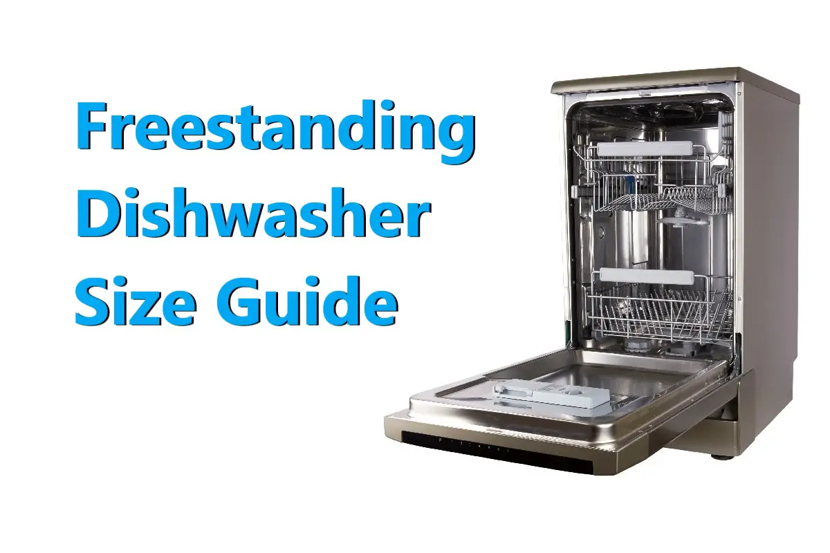 Sizes of Freestanding Dishwashers A Complete Guide