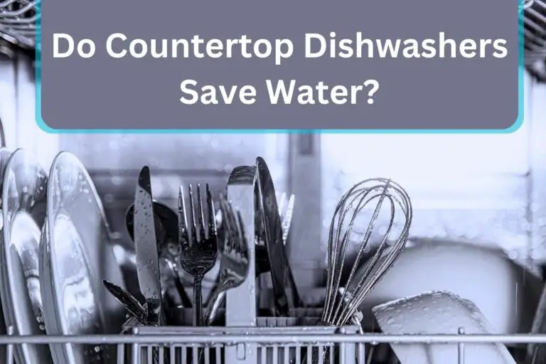Do Countertop Dishwashers Save Water? (And What Does It Cost